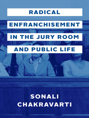 cover image of Radical Enfranchisement in the Jury Room and Public Life